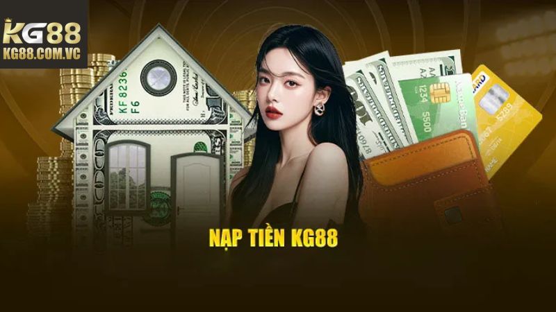 Nạp Tiền KG88 - Bỏ Tiền Vào Ví, Nhận Về Vô Vàn Quà Khủng 2 Điều kiện tiên quyết trước khi nạp tiền tại KG88
